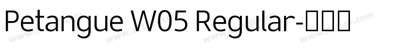 Petangue W05 Regular字体转换